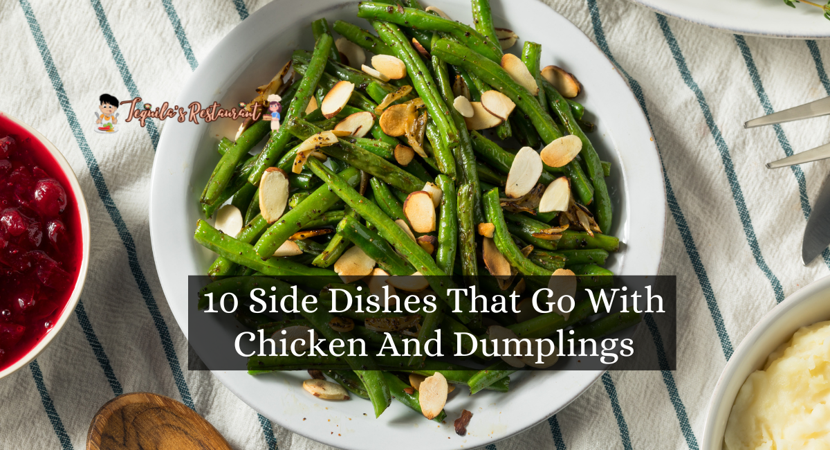 10 Side Dishes That Go With Chicken And Dumplings