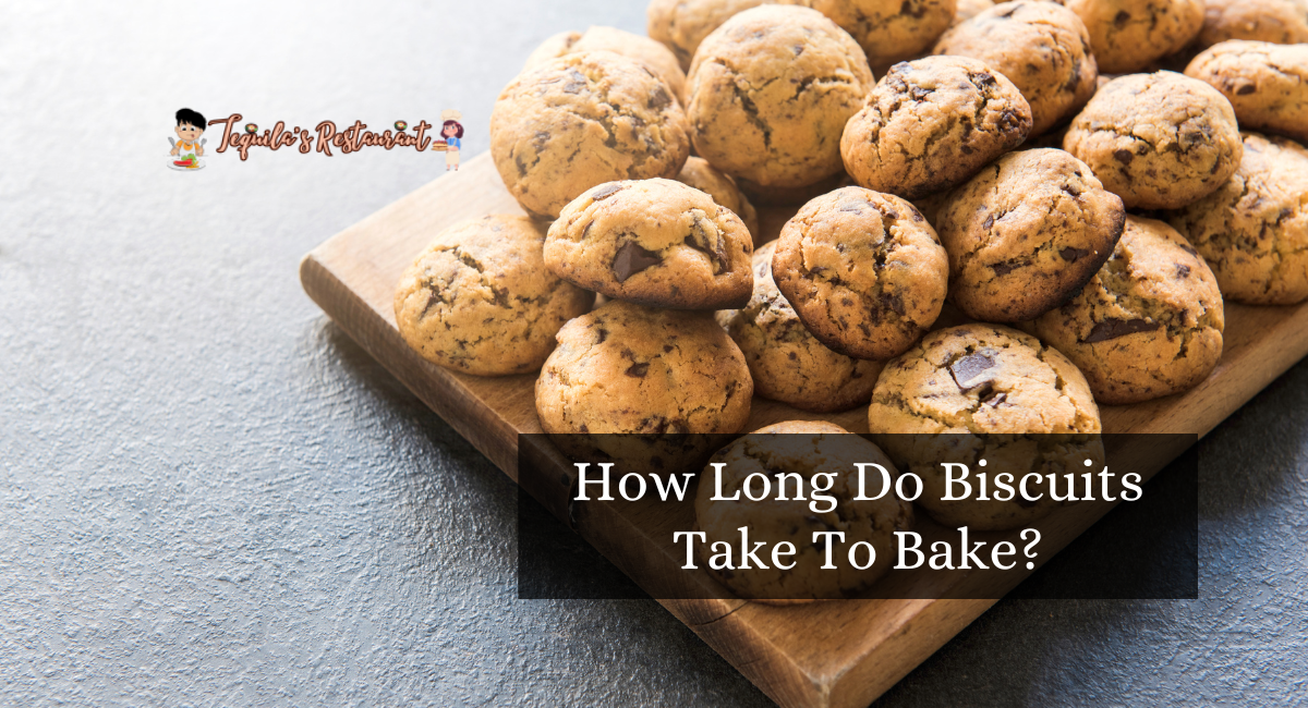 How Long Do Biscuits Take To Bake?