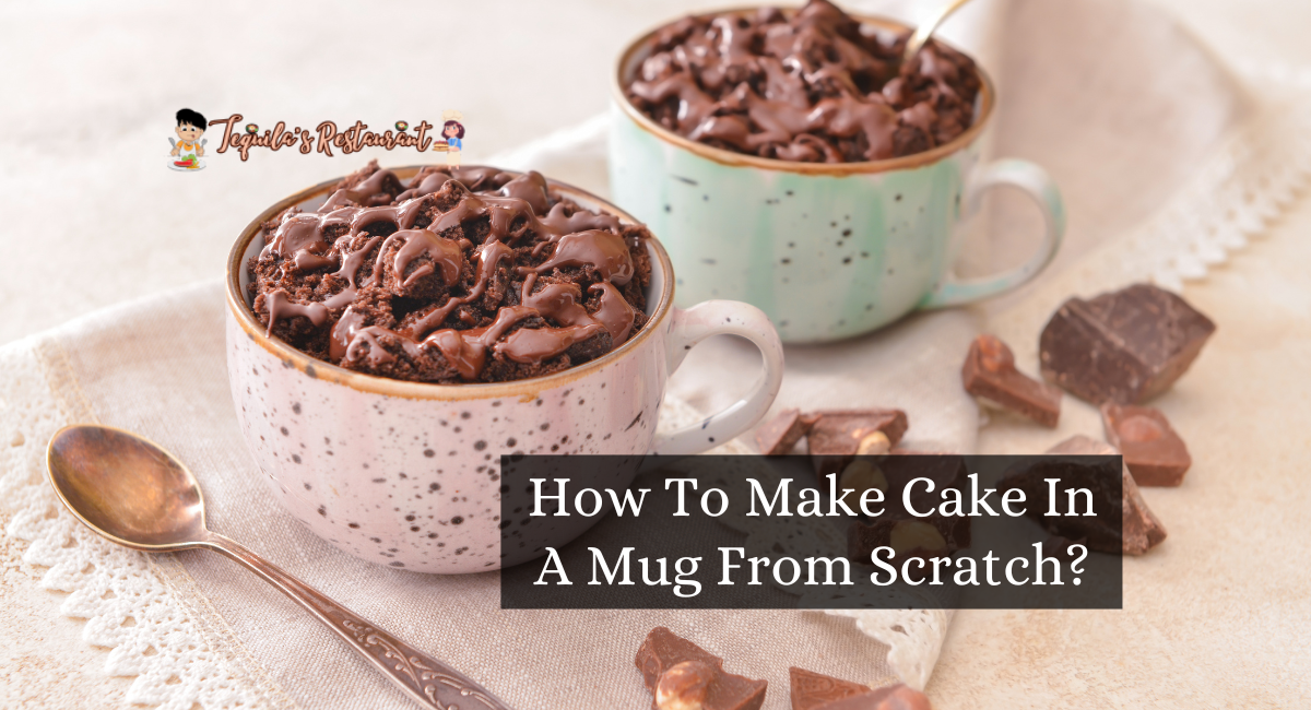 How To Make Cake In A Mug From Scratch?