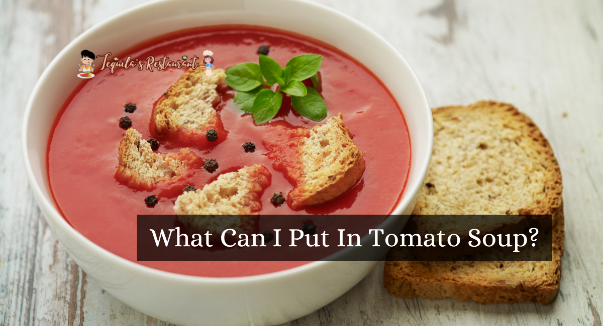 What Can I Put In Tomato Soup?