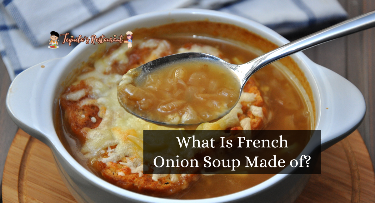 What Is French Onion Soup Made of?