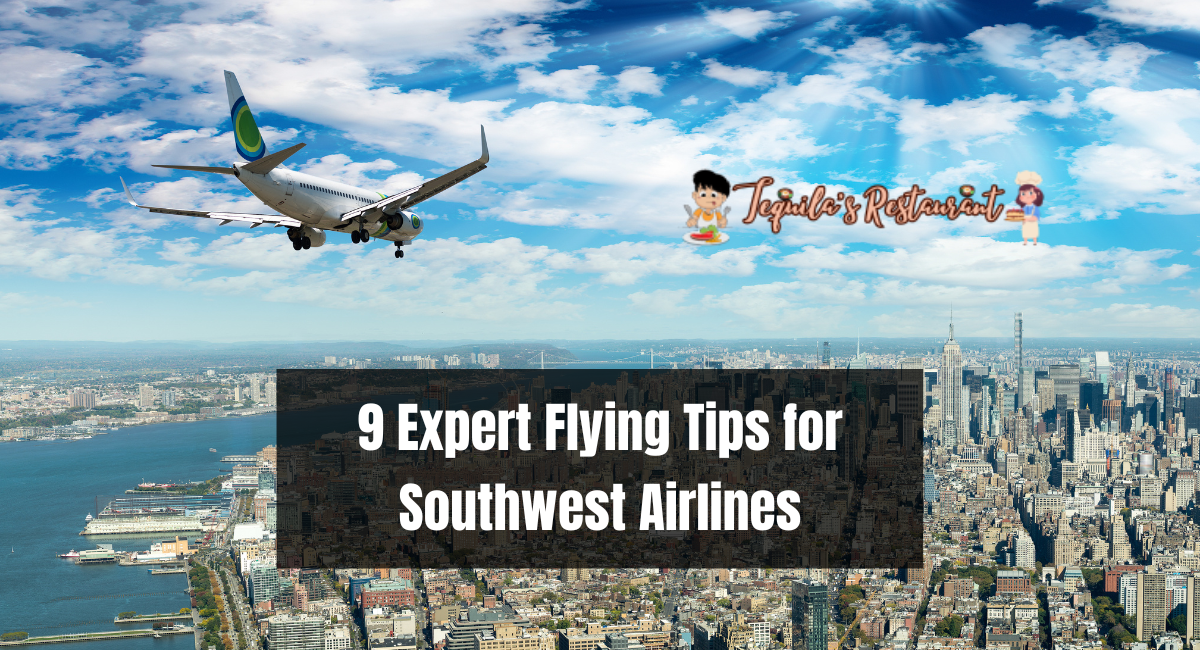 9 Expert Flying Tips for Southwest Airlines