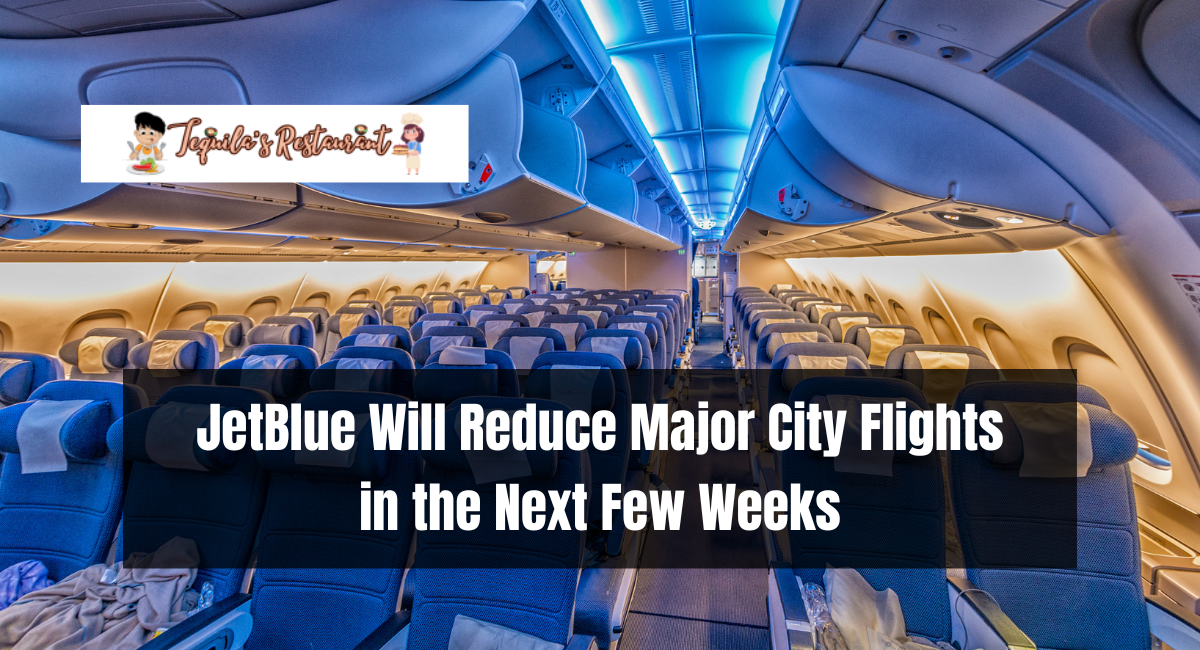 JetBlue Will Reduce Major City Flights in the Next Few Weeks