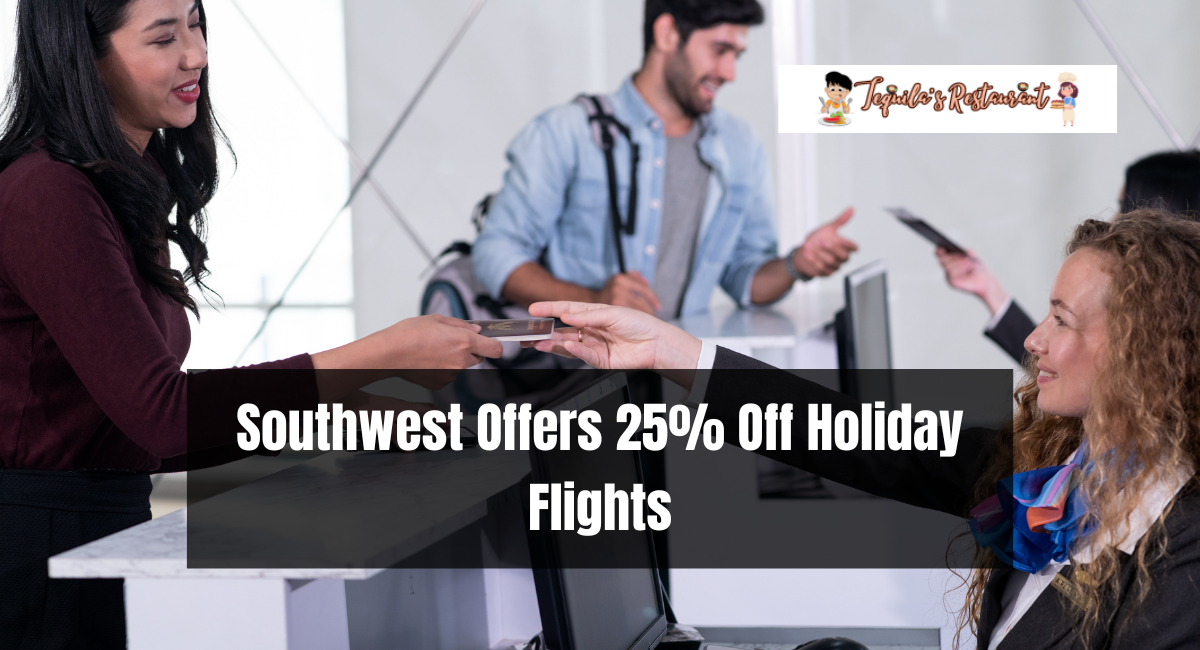 Southwest Offers 25% Off Holiday Flights
