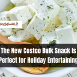 The New Costco Bulk Snack Is Perfect for Holiday Entertaining